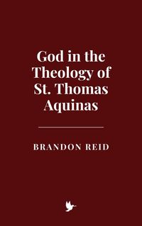 Produktbild: God in the Theology of St. Thomas Aquinas