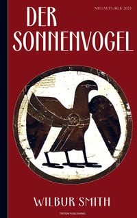Produktbild: Wilbur Smith: Der Sonnenvogel (Abenteuerroman)