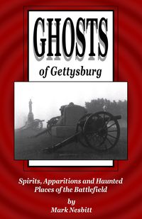 Produktbild: Ghosts of Gettysburg: Spirits, Apparitions and Haunted Places on the Battlefield