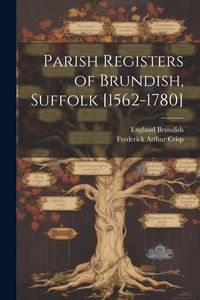 Produktbild: Parish Registers of Brundish, Suffolk [1562-1780]