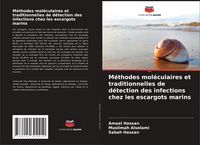 Produktbild: M&eacute;thodes mol&eacute;culaires et traditionnelles de d&eacute;tection des infections chez les escargots marins