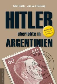 Bild vom Artikel Hitler überlebte in Argentinien vom Autor Abel Basti
