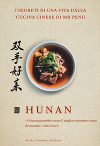 Produktbild: Hunan. I segreti di una vita dalla cucina cinese di Mr Peng