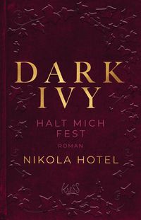 Dark Ivy – Halt mich fest von Nikola Hotel
