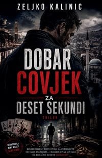 Produktbild: Dobar Covjek za Deset Sekundi