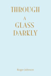 Produktbild: Through A Glass Darkly