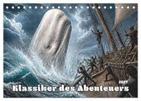 Produktbild: Klassiker des Abenteuers (Tischkalender 2027 DIN A5 quer), CALVENDO Monatskalender