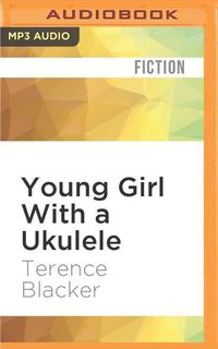 Bild vom Artikel Young Girl W/a Ukulele       M vom Autor Terence Blacker