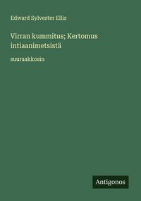 Produktbild: Virran kummitus; Kertomus intiaanimetsist&auml;