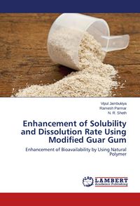 Produktbild: Enhancement of Solubility and Dissolution Rate Using Modified Guar Gum