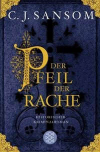 Produktbild: Der Pfeil der Rache / Matthew Shardlake Band 5