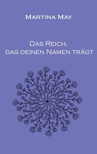 Produktbild: Das Reich, das deinen Namen tr&auml;gt