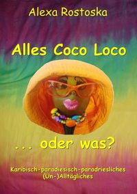 Produktbild: Alles Coco loco ...oder was?