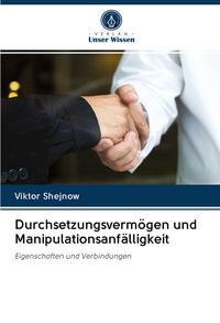 Produktbild: Durchsetzungsverm&ouml;gen und Manipulationsanf&auml;lligkeit