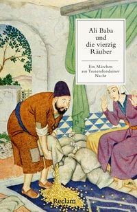 Produktbild: Ali Baba und die vierzig R&auml;uber. Ein M&auml;rchen aus Tausendundeiner Nacht