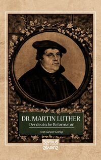 Produktbild: Dr. Martin Luther, der Deutsche Reformator