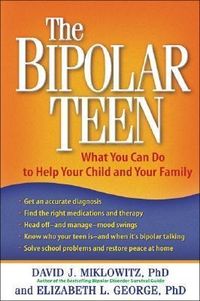 Bild vom Artikel The Bipolar Teen: What You Can Do to Help Your Child and Your Family vom Autor David J. Miklowitz