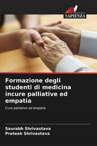 Produktbild: Formazione degli studenti di medicina incure palliative ed empatia