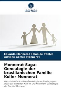 Produktbild: Monnerat Saga: Genealogie der brasilianischen Familie Koller Monnerat