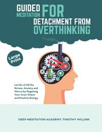 Produktbild: Willink, T: Guided Meditation for Detachment from Overthinki