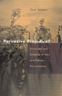 Produktbild: Ayres, I: Pervasive Prejudice? - Unconventional Evidence of