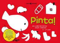 Produktbild: Pinta : un llibre per jugar, pintar i dibuixar