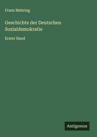 Produktbild: Geschichte der Deutschen Sozialdemokratie