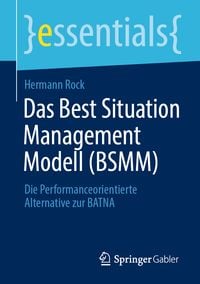 Produktbild: Das Best Situation Management Modell (BSMM)