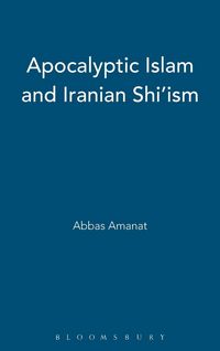 Produktbild: Apocalyptic Islam and Iranian Shi'ism