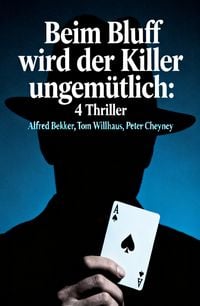 Produktbild: Beim Bluff wird der Killer ungem&uuml;tlich: 4 Thriller