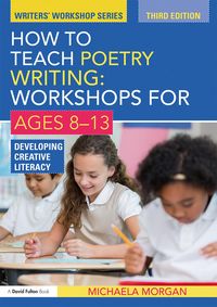 Produktbild: How to Teach Poetry Writing: Workshops for Ages 8-13