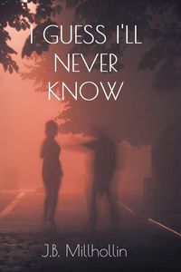 Produktbild: I Guess I'll Never Know