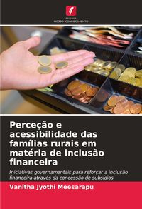 Produktbild: Perce&ccedil;&atilde;o e acessibilidade das fam&iacute;lias rurais em mat&eacute;ria de inclus&atilde;o financeira