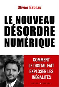 Produktbild: Le nouveau d&eacute;sordre num&eacute;rique. Comment le digital fait exploser les