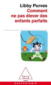 Produktbild: Comment ne pas &eacute;lever des enfants parfaits