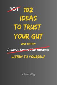 Produktbild: 102 Ideas To Trust Your Gut