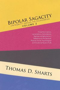 Produktbild: Bipolar Sagacity (Integrity Versus Faithlessness) Volume 2