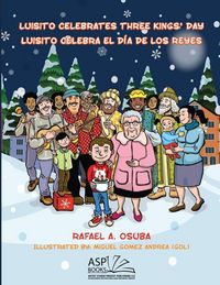 Produktbild: Luisito Celebrates Three Kings' Day - Luisito Celebra El D&iacute;a de Los Reyes (English|Spanish)