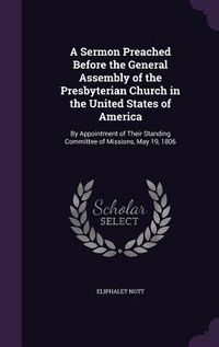 Produktbild: A Sermon Preached Before the General Assembly of the Presbyterian Church in the United States of America
