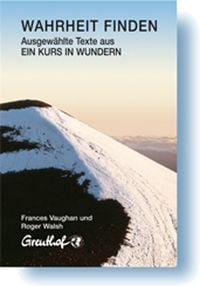 Produktbild: Vaughan F: Wahrheit finden - Ausgew&auml;hlte Texte aus Ein Kurs in Wundern