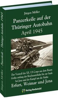 Produktbild: PANZERKEILE auf der TH&Uuml;RINGER AUTOBAHN Eisenach-Gotha-Erfurt&ndash;Weimar-Jena 1945