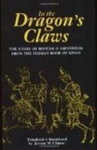 Produktbild: In the Dragon's Claws: The Story of Rostam & Esfandiyar from the Persian Book of Kings