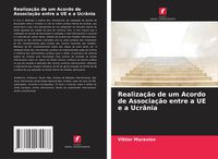 Produktbild: Realiza&ccedil;&atilde;o de um Acordo de Associa&ccedil;&atilde;o entre a UE e a Ucr&acirc;nia