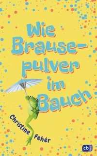 Produktbild: Wie Brausepulver im Bauch