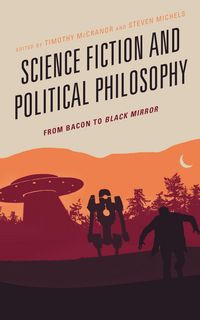 Produktbild: Science Fiction and Political Philosophy