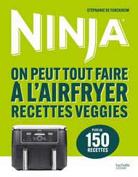Produktbild: Ninja - On peut tout faire &agrave; l'Airfryer Recettes veggies