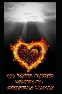 Produktbild: 100 Roses Burned: One Hundred Roses Burned