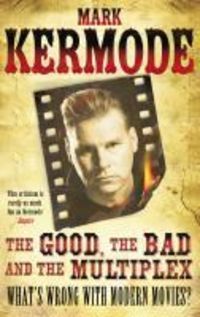 Produktbild: The Good, The Bad and The Multiplex