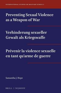 Produktbild: Preventing Sexual Violence as a Weapon of War / Verhinderung sexueller Gewalt als Kriegswaffe / Pr&eacute;venir la violence sexuelle en tant qu'arme de guerre
