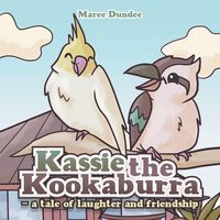 Produktbild: Kassie the Kookaburra- a tale of laughter and friendship
